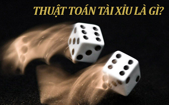 Thuật toán Tài xỉu là gì