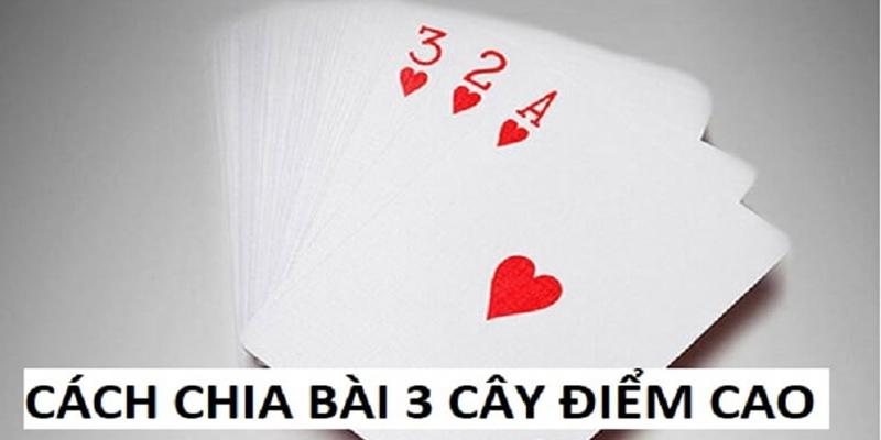 Hướng Dẫn Cách Lát Bài 3 Cây Được Cao Thủ Áp Dụng